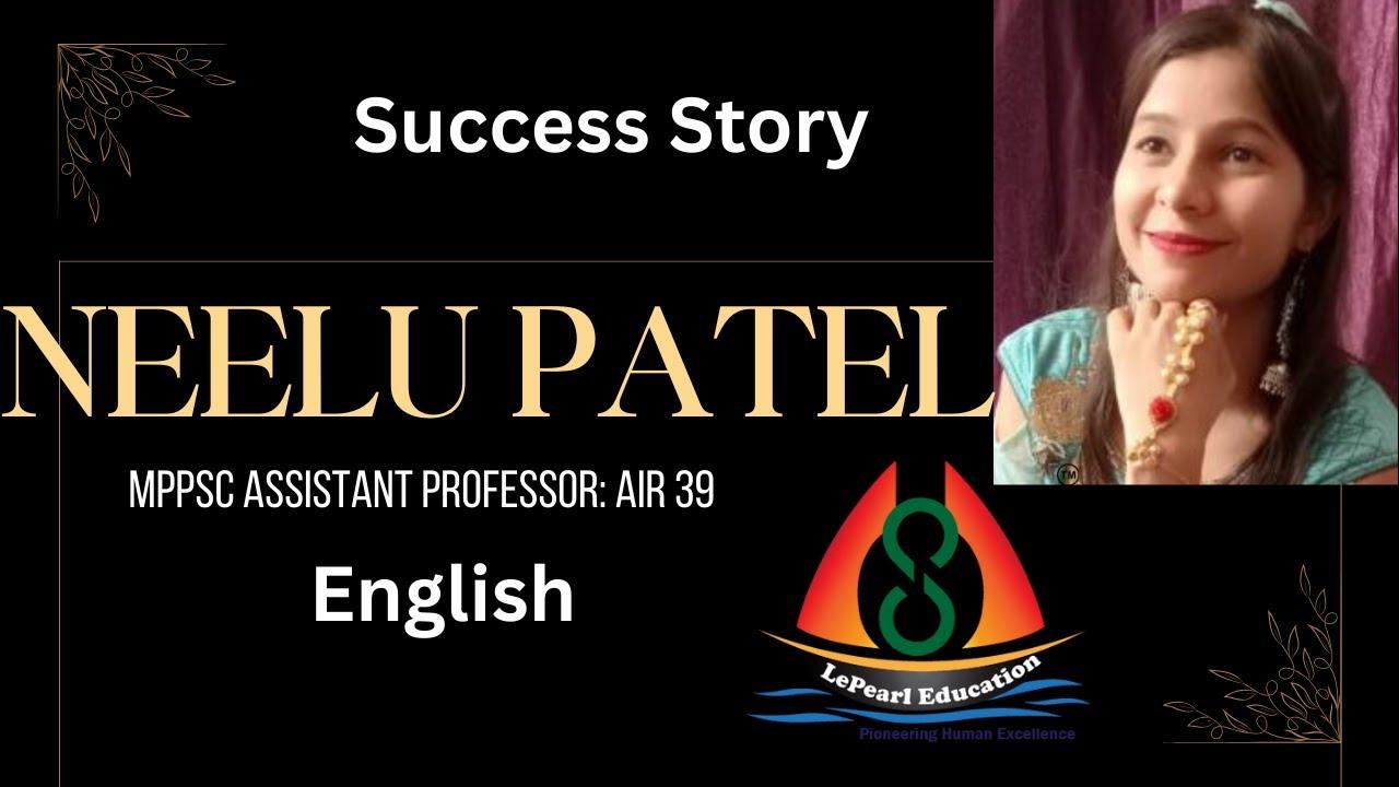 Ms Neelu Patel, MPPSC AIR 39 success story