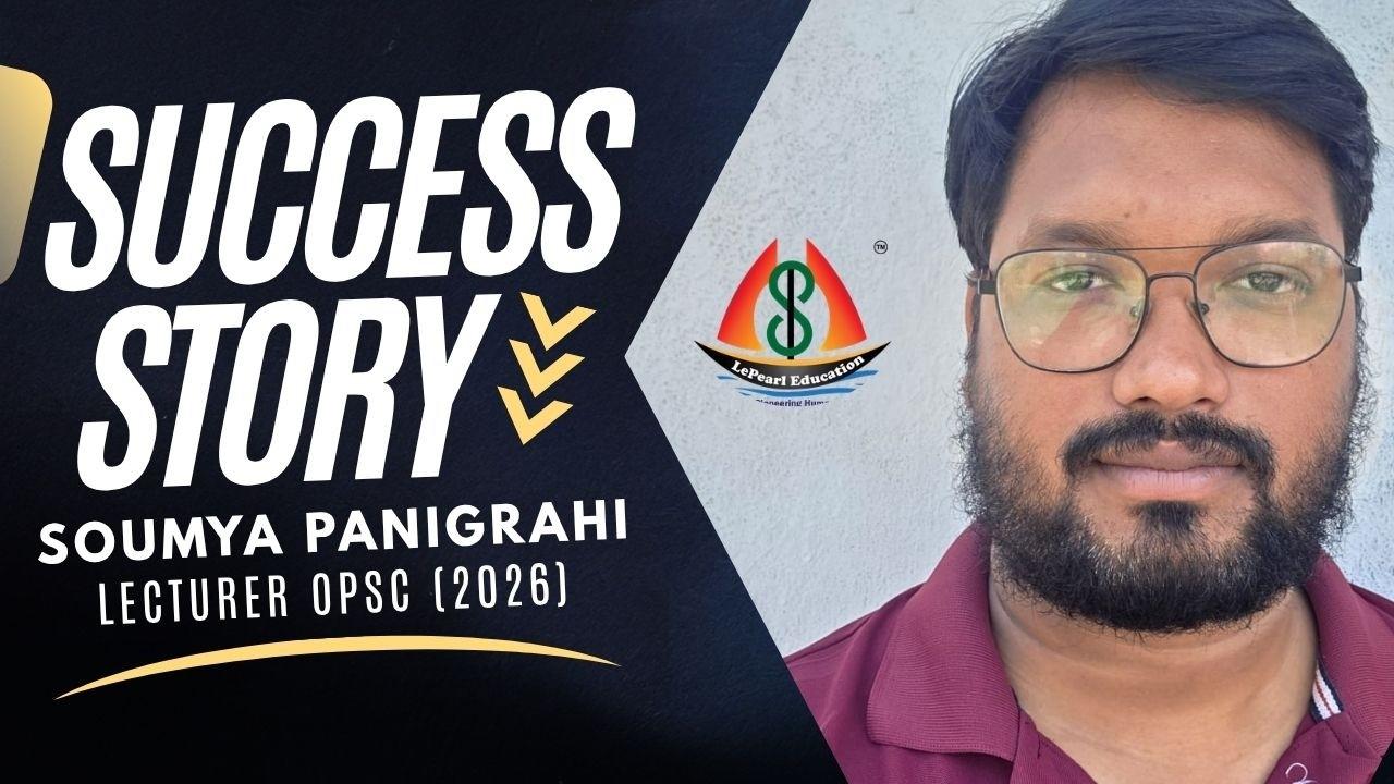 Mr Soumya Panigrahi, LECTURER,OPSC (2026) success story